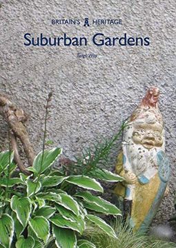 portada Suburban Gardens (Britain&#39; S Heritage) (libro en Inglés)