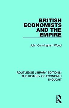 portada British Economists and the Empire (Routledge Library Editions: The History of Economic Thought) (en Inglés)