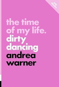 portada The Time of my Life: Dirty Dancing (en Inglés)