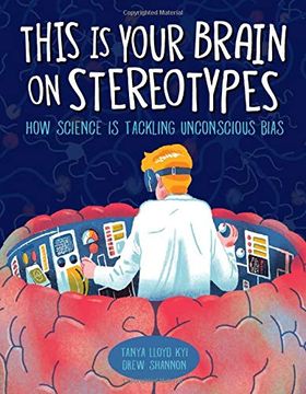 portada This is Your Brain on Stereotypes: How Science is Tackling Unconscious Bias (en Inglés)