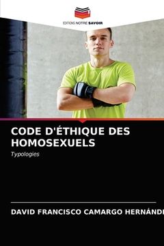 portada Code d'Éthique Des Homosexuels (in French)