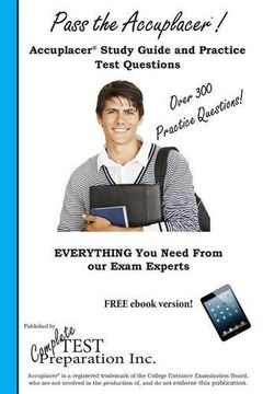portada Pass the Accuplacer!: Complete Accuplacer Study Guide and Practice Test Questions