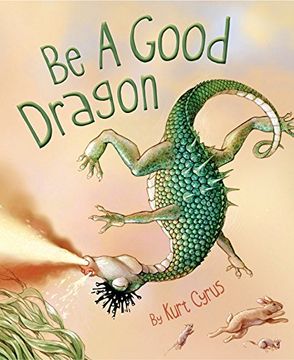 portada Be a Good Dragon (en Inglés)