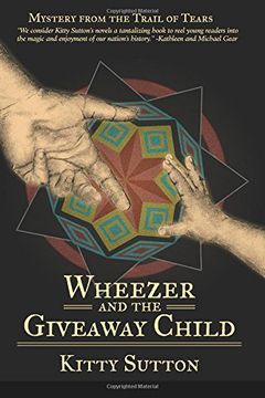 portada Wheezer and the Giveaway Child: Mystery From the Trail of Tears - Book 4: Volume 4