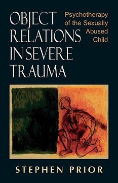 portada object relations in severe trauma: psychotherapy of the sexually abused child (in English)