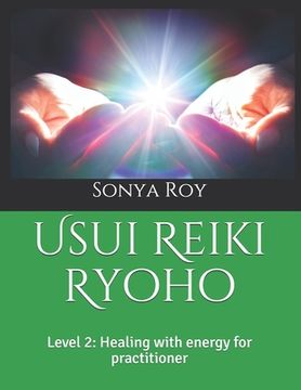 portada Usui Reiki Ryoho: Level 2: Healing with energy for practitioner (en Inglés)