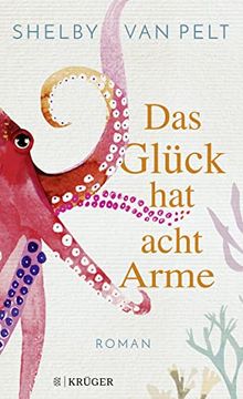portada Das Glück hat Acht Arme: Roman (en Alemán)