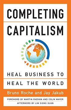 portada Completing Capitalism: Heal Business to Heal the World (en Inglés)