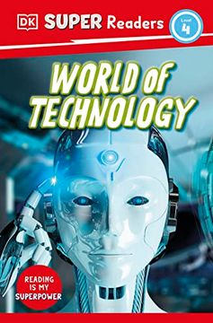 portada Dk Super Readers Level 4 World of Technology