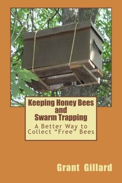 portada Keeping Honey Bees and Swarm Trapping: A Better Way to Collect "Free" Bees (en Inglés)