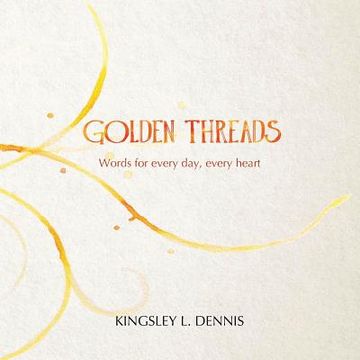 portada Golden Threads: Words for every day, every heart (en Inglés)