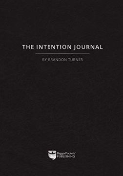 portada The Intention Journal: The Powerful, Research-Backed Planner for Achieving Your big Investing Goals in Just Ninety Days (in English)