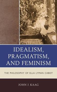 portada idealism, pragmatism, and feminism (in English)