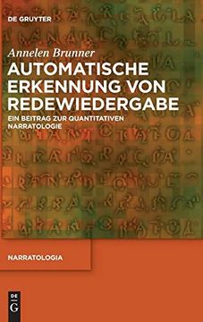 portada Automatische Erkennung von Redewiedergabe: Ein Beitrag zur Quantitativen Narratologie (en Alemán)