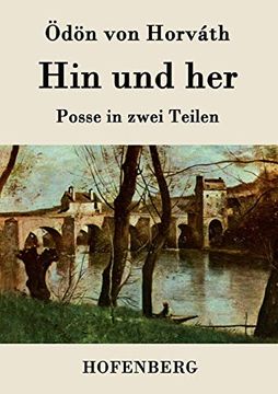 portada Hin und Her: Posse in Zwei Teilen (en Alemán)
