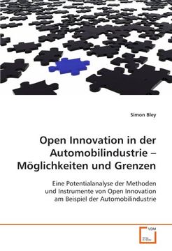 portada Open Innovation in der Automobilindustrie ¿ Möglichkeiten und Grenzen: Eine Potentialanalyse der Methoden und Instrumente von Open Innovation am Beispiel der Automobilindustrie