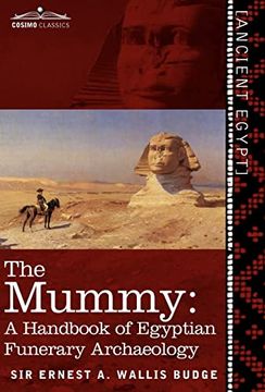 portada The Mummy: A Handbook of Egyptian Funerary Archaeology - Revised and Enlarged Edition - (en Inglés)