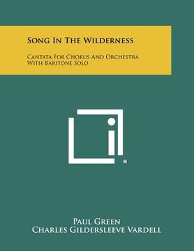 portada song in the wilderness: cantata for chorus and orchestra with baritone solo