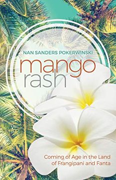 portada Mango Rash: Coming of age in the Land of Frangipani and Fanta 