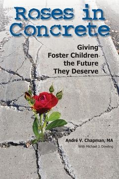 portada Roses in Concrete: Giving Foster Children the Future They Deserve (in English)