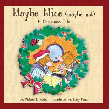 portada Maybe Mice (maybe not): A Christmas Tale (en Inglés)