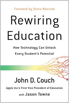 portada Rewiring Education: How Technology Can Unlock Every Student's Potential (en Inglés)
