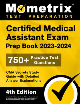 portada Certified Medical Assistant Exam Prep Book 2023-2024 - 750+ Practice Test Questions, CMA Secrets Study Guide with Detailed Answer Explanations: [4th E (in English)
