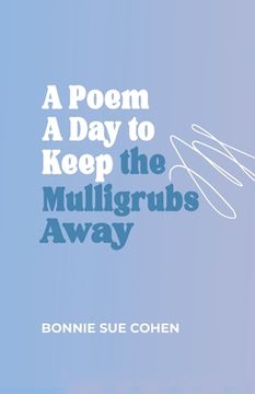 portada A Poem a Day to Keep the Mulligrubs Away (en Inglés)