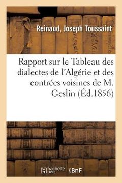 portada Rapport Sur Le Tableau Des Dialectes de l'Algérie Et Des Contrées Voisines de M. Geslin: Académie Des Inscriptions Et Belles-Lettres Dans Ses Séances, (en Francés)