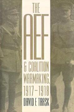 portada the aef and coalition warmaking, 1917-1918 (en Inglés)