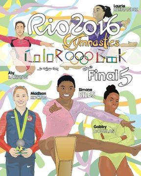 portada RIO 2016 Gymnastics "Final Five" Coloring Book for Kids: Simone Biles, Gabby Douglas, Laurie Hernandez, Aly Raisman, Madison Kocian