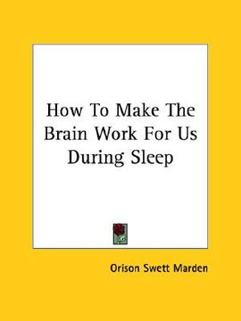 portada how to make the brain work for us during sleep (en Inglés)