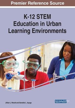 portada K-12 STEM Education in Urban Learning Environments (in English)