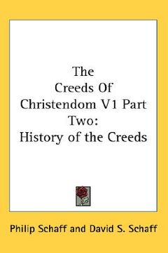 portada the creeds of christendom v1 part two: history of the creeds (in English)