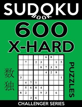 portada Sudoku Book 600 Extra Hard Puzzles: Sudoku Puzzle Book With Only One Level of Difficulty (Sudoku Book Challenger Series) (Volume 20)
