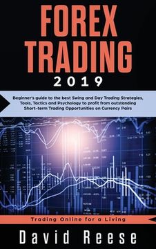 portada Forex Trading: Beginner's guide to the best Swing and Day Trading Strategies, Tools, Tactics and Psychology to profit from outstandin (in English)