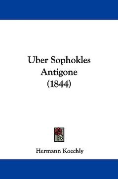 portada uber sophokles antigone (1844) (in English)