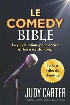 portada Le Comedy Bible: Le guide ultime pour ecrire et faire du stand-up (en Francés)