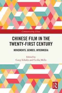 portada Chinese Film in the Twenty-First Century (Communicating China) (en Inglés)