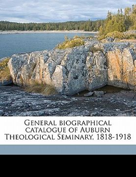 portada general biographical catalogue of auburn theological seminary, 1818-1918 (in English)