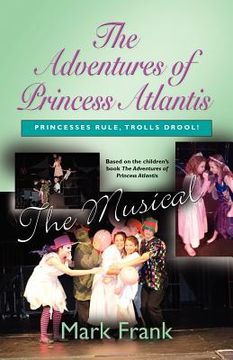 portada the adventures of princess atlantis, the musical (en Inglés)
