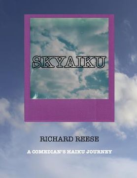 portada Skyaiku: A Comedian's Haiku Journey (en Inglés)