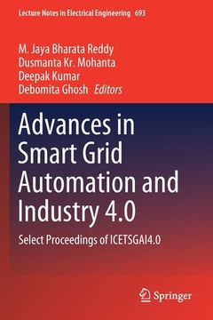 portada Advances in Smart Grid Automation and Industry 4.0: Select Proceedings of Icetsgai4.0 (en Inglés)