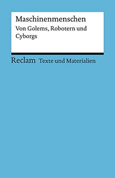 portada Maschinenmenschen. Von Golems, Robotern und Cyborgs für die Sekundarstufe ii. Texte und Materialien für den Unterricht (en Alemán)