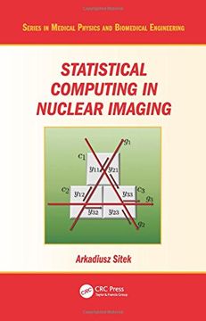 portada Statistical Computing in Nuclear Imaging (Series in Medical Physics and Biomedical Engineering)