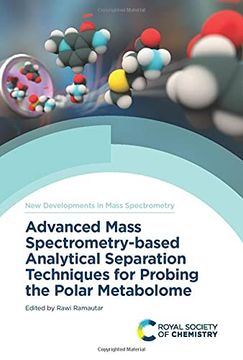 portada Advanced Mass Spectrometry-Based Analytical Separation Techniques for Probing the Polar Metabolome (en Inglés)