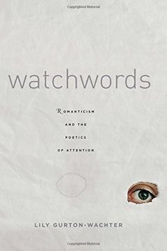 portada Watchwords: Romanticism and the Poetics of Attention