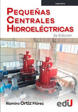 portada Pequeñas Centrales Hidroeléctricas 2ª Edición (in Spanish)