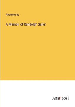 portada A Memoir of Randolph Sailer (en Inglés)