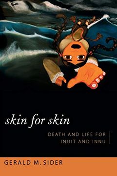 portada Skin for Skin: Death and Life for Inuit and Innu (Narrating Native Histories) (en Inglés)